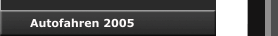 Autofahren 2005